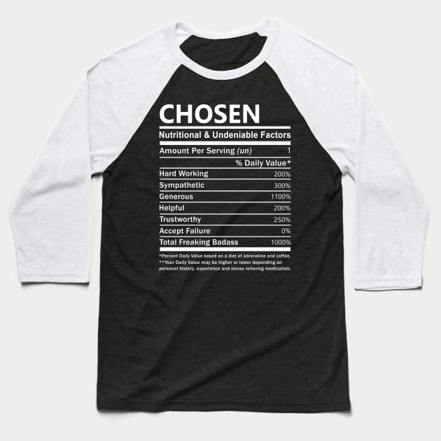 Chosen Name T Shirt - Chosen Nutritional and Undeniable Name Factors Gift Item Tee Baseball T-Shirt by nikitak4um
